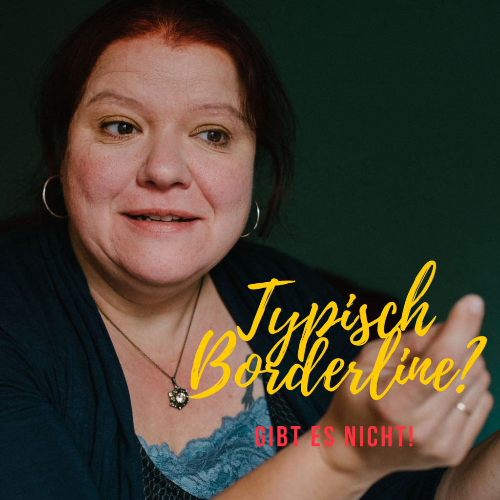 Ein Portrait von Natalie mit dem Schriftzug "Typisch Borderline? Gibt es nicht!"